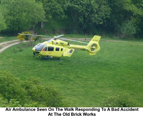 Air ambulance seen on the walk, responding to a bad accident at the brickworks.