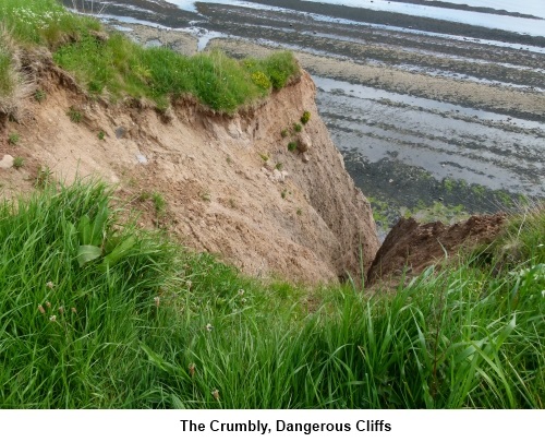 Crumbly, dangerous cliffs.
