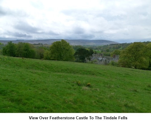 View over Featherstone Castle to the Tindale Fells.